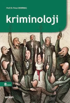 Kriminoloji – Timur Demirbaş – Seçkin Yayıncılık kitap kapağı