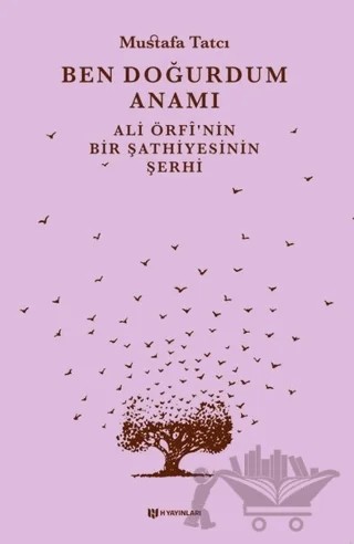 Ben Doğurdum Anamı – Mustafa Tatcı – H Yayınları kitap kapağı