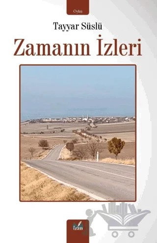 Zamanın İzleri – Tayyar Süslü – İzan Yayıncılık kitap kapağı