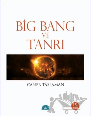 Big Bang ve Tanrı – Caner Taslaman – İstanbul Yayınevi kitap kapağı