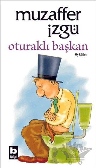 Oturaklı Başkan – Muzaffer İzgü – Bilgi Yayınevi kitap kapağı