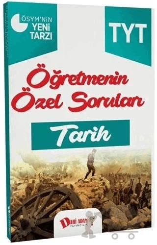 TYT Öğretmenin Özel Soruları Tarih – Kolektif – Dahi Adam Yayıncılık kitap kapağı