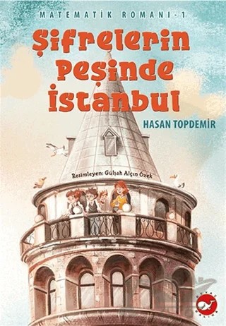Şifrelerin Peşinde İstanbul - Matematik Romanı 1 – Hasan Topdemir – Beyaz Balina Yayınları kitap kapağı