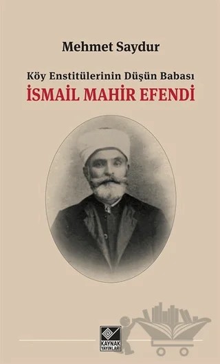 İsmail Mahir Efendi – Mehmet Saydur – Kaynak Yayınları kitap kapağı