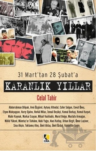 31 Mart’tan 28 Şubat’a - Karanlık Yıllar – Celal Tahir – Çıra Yayınları kitap kapağı