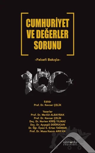 Cumhuriyet ve Değerler Sorunu Felsefi Bakışla – Mevlüt Albayrak, Nurten Kiriş Yılmaz, Ayşegül Doğrucan, S. Ertan Tağman, Musa Kâzım Arıcan, Kevser Çelik – Altınordu Yayınları kitap kapağı