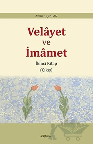 Velayet ve İmamet – Ahmet Işıklar – Araştırma Yayınları kitap kapağı