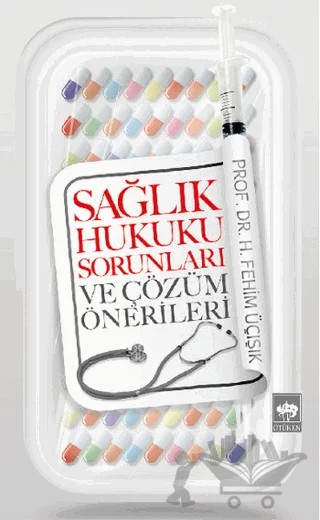 Sağlık Hukuku Sorunları ve Çözüm Önerileri – H. Fehim Üçışık – Ötüken Neşriyat kitap kapağı