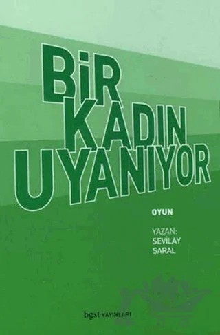 Bir Kadın Uyanıyor – Sevilay Saral – Bgst Yayınları kitap kapağı