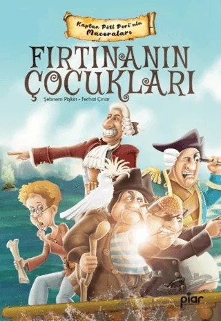 Kaptan Pöti Peri / Fırtınanın Çocukları – Şebnem Pişkin, Ferhat Çınar – Piar Kids kitap kapağı