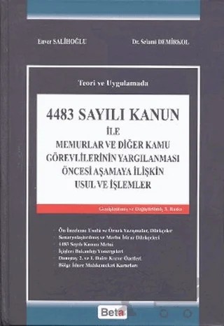 4483 Sayılı Kanun ile Memurlar ve Diğer Kamu Görevlerinin Yargılanması Öncesi Aşamaya İlişkin Usul ve İşlemler – Selami Demirkol – Beta Yayınevi kitap kapağı