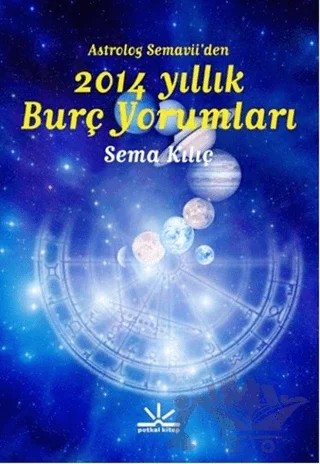 Astrolog Semavi’den 2014 Yıllık Burç Yorumları – Sema Kılıç – Potkal Kitap Yayınları kitap kapağı