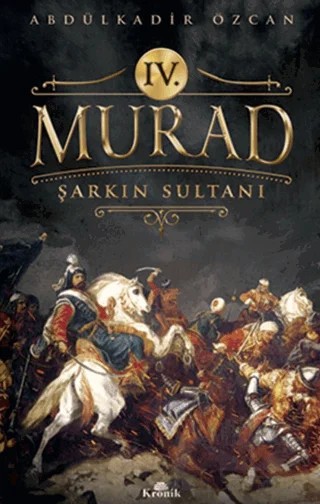 4. Murad – Abdülkadir Özcan – Kronik Kitap kitap kapağı