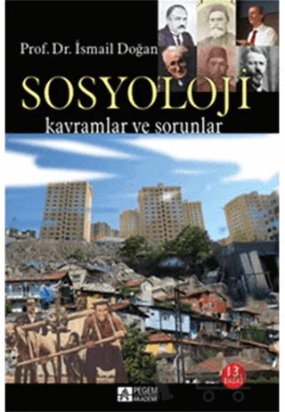 Sosyoloji Kavramlar ve Sorunlar – İsmail Doğan – Pegem Akademi Yayıncılık kitap kapağı