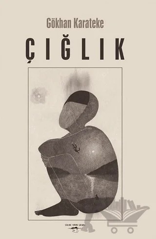 Çığlık – Gökhan Karateke – Sokak Kitapları Yayınları kitap kapağı