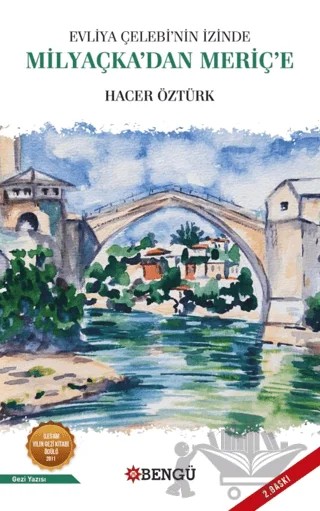 Evliya Çelebi'nin İzinde Milyaçka’dan Meriç’e – Hacer Öztürk – Bengü Yayınları kitap kapağı