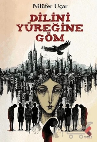 Dilini Yüreğine Göm – Nilüfer Uçar – Klaros Yayınları kitap kapağı