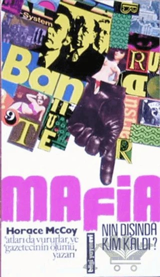 Mafia’nın Dışında Kim Kaldı? – Horace Mccoy – Bilgi Yayınevi kitap kapağı