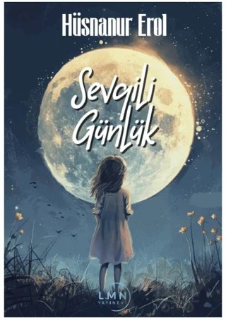 Sevgili Günlük – Hüsnanur Erol – Liman Yayınevi kitap kapağı
