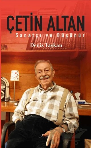 Sanatçı ve Düşünür Çetin Altan – Deniz Taşkan – Canola Yayınları kitap kapağı