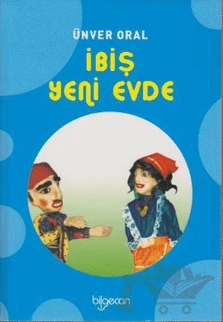 İbiş Yeni Evde – Ünver Oral – Bilgeoğuz Yayınları kitap kapağı
