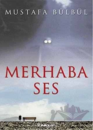 Merhaba Ses – Mustafa Bülbül – İnkılap Kitabevi kitap kapağı
