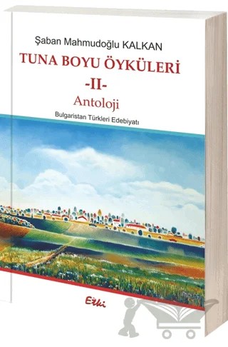 Tuna Boyu Öyküleri 2 - Antoloji – Şaban Mahmudoğlu Kalkan – Etki Yayınları kitap kapağı