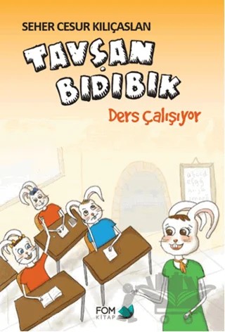 Tavşan Bıdıbık Ders Çalışıyor – Seher Cesur Kılıçaslan – FOM Kitap kitap kapağı