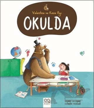 Valantine ve Koca Ayı Okulda – Orianne Lallemand – 1001 Çiçek Kitaplar kitap kapağı