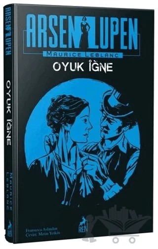 Arsen Lüpen: Oyuk İğne – Maurice Leblanc – Ren Kitap kitap kapağı