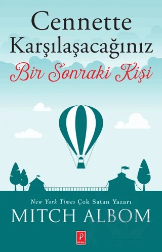 Cennette Karşılaşacağınız Bir Sonraki Kişi – Mitch Albom – Pena Yayınları kitap kapağı