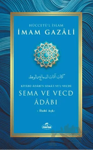 Sema ve Vecd Adabı – İmam Gazali – Ravza Yayınları kitap kapağı