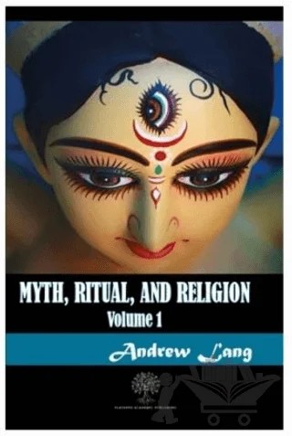 Myth Ritual and Religion Volume 1 – Andrew Lang – Platanus Publishing kitap kapağı