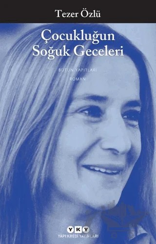 Çocukluğun Soğuk Geceleri – Tezer Özlü – Yapı Kredi Yayınları kitap kapağı