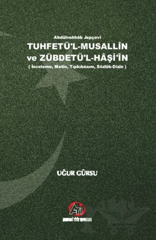 Tuhfetü'l-Musallin ve Zübdetü'l-Haş'in – Uğur Gürsu – Akademi Titiz Yayınları kitap kapağı