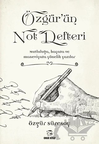 Özgür'ün Not Defteri – Özgür Süresoy – Onur Kitap kitap kapağı