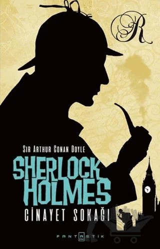 Sherlock Holmes - Cinayet Sokağı – Sir Arthur Conan Doyle – Fantastik Kitap kitap kapağı