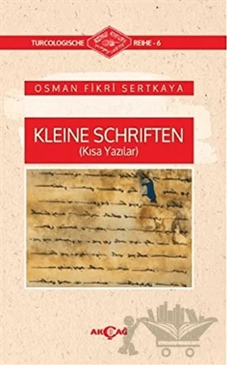 Kleine Schriften (Kısa Yazılar) – Osman Fikri Sertkaya – Akçağ Yayınları kitap kapağı