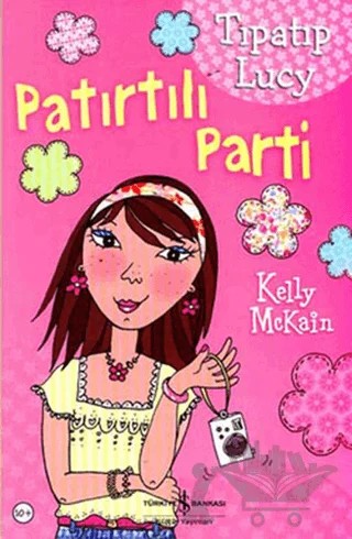 Tıpatıp Lucy Patırtılı Parti – Kelly McKain – İş Bankası Kültür Yayınları kitap kapağı