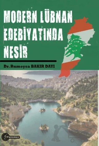 Modern Lübnan Edebiyatında Nesir – Rumeysa Bakır Dayı – Fenomen Yayıncılık kitap kapağı