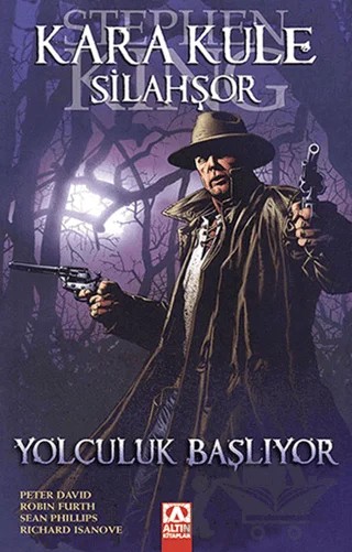 Kara Kule Silahşör - Yolculuk Başlıyor – Peter David, Richard Isanove, Robin Furth, Sean Phillips – Altın Kitaplar kitap kapağı