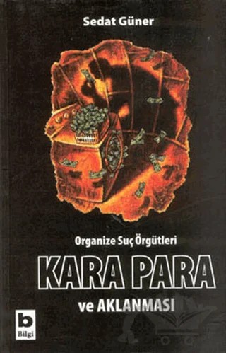Organize Suç Örgütleri, Kara Para ve Aklanması – Sedat Güner – Bilgi Yayınevi kitap kapağı
