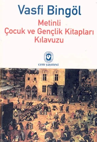 Metinli Çocuk ve Gençlik Kitapları Kılavuzu 3 – Vasfi Bingöl – Cem Yayınevi kitap kapağı