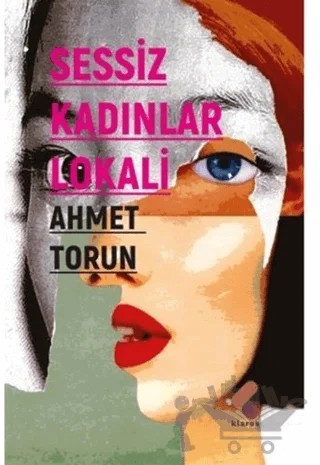 Sessiz Kadınlar Lokali – Ahmet Torun – Klaros Yayınları kitap kapağı