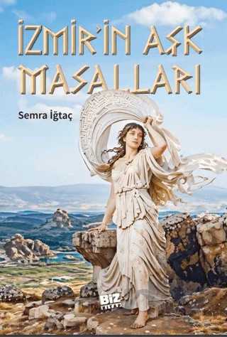 İzmir'in Aşk Masalları – Semra İğtaç – Biz Kitap kitap kapağı