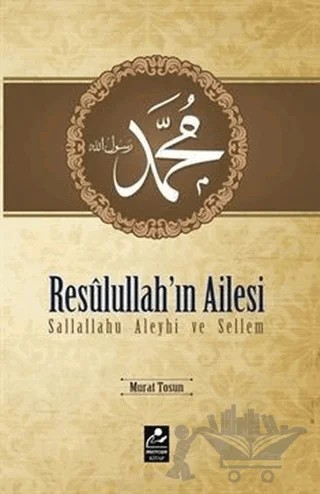 Resulullah'ın Ailesi Sallallahu Aleyhi ve Sellem – Murat Tosun – Mercan Kitap kitap kapağı