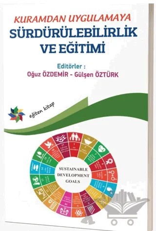 Kuramdan Uygulamaya Sürdürülebilirlik ve Eğitimi – Oğuz Özdemir, Gülşen Öztürk – Eğiten Kitap kitap kapağı