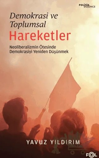 Demokrasi ve Toplumsal Hareketler – Yavuz Yıldırım – Fol Kitap kitap kapağı