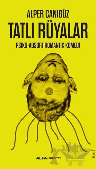 Tatlı Rüyalar – Alper Canıgüz – Alfa Yayınları kitap kapağı