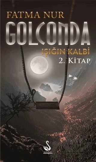 Golconda: Işığın Kalbi 2. Kitap – Fatma Nur Çeboğlu – Siyah Kuğu Yayınları kitap kapağı